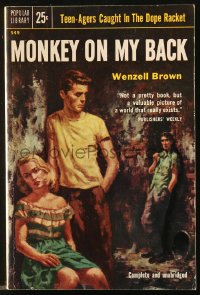 8h299 MONKEY ON MY BACK paperback book 1954 teenag addicts caught in the dope racket!