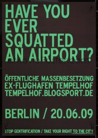 8k426 HAVE YOU EVER SQUATTED IN AN AIRPORT 17x23 German special poster 2009 stop gentrification!
