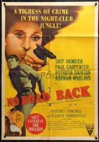 8r635 NO ROAD BACK Aust 1sh 1957 Margaret Rawlings, a tigress of in crime in the night-club jungle!