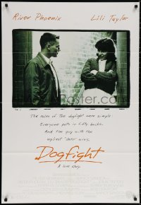 8t239 DOGFIGHT 1sh 1991 Brendan Fraser, cool image of River Phoenix & Lili Taylor!