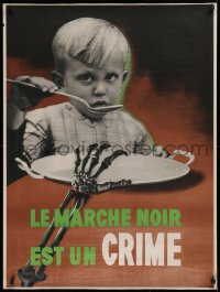 9a127 LE MARCHE NOIR EST UN CRIME 29x39 French WWII war poster 1943 warning against Black Market!