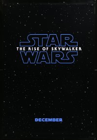 9c827 RISE OF SKYWALKER teaser DS 1sh 2019 J.J. Abrams, Star Wars, title over starry background!