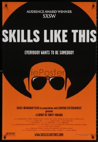 9c873 SKILLS LIKE THIS 1sh 2007 cool art design, everybody wants to be somebody!