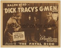 9k057 DICK TRACY'S G-MEN chapter 13 TC 1939 Byrd, Chester Gould, Republic serial, The Fatal Ride!