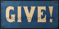 1c045 GIVE 13x27 WWI war poster 1917 war bonds poster, cool blue and white design!