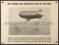 1c062 OUR ENGINES & PROPELLERS ALOFT IN NEW ROLE 19x25 WWII war poster 1940s image of blimp!