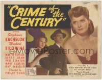 1k042 CRIME OF THE CENTURY TC 1946 Michael Browne, sexy Stephanie Bachelor, murder & conspiracy!