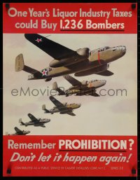 2c304 REMEMBER PROHIBITION 19x24 special poster 1940s 1 year liquor can could buy 1,236 bombers!