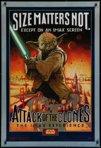 2d459 ATTACK OF THE CLONES IMAX DS 1sh 2002 Star Wars Episode II, Yoda, size matters not!