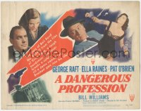 2m051 DANGEROUS PROFESSION TC 1949 bail bondsman George Raft, sexy Ella Raines & Pat O'Brien!