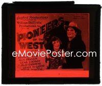 2t347 PIONEERS OF THE WEST glass slide 1927 cowboy Dick Carter, Dorothy Earle, ultra rare!
