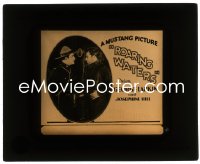 2t364 ROARING WATERS glass slide 1921 Canadian Mountie George Larkin, A Mustang Picture, rare!