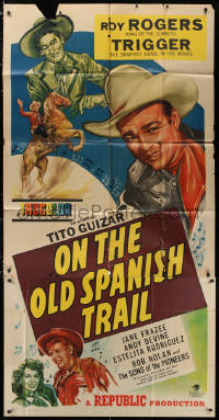 2z0438 ON THE OLD SPANISH TRAIL 3sh 1947 artwork of Roy Rogers & Trigger, Tito Guizar, Jane Frazee!