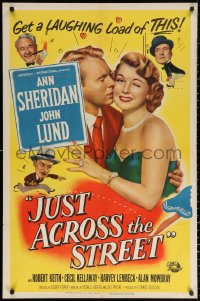 3a0958 JUST ACROSS THE STREET 1sh 1952 sexy Ann Sheridan, John Lund, get a laughing load of this!