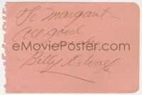 3f0223 BILLY DE WOLFE signed 4x6 cut album page 1940s it can be framed & displayed with a repro!