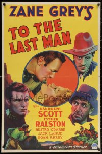 3m0247 TO THE LAST MAN 1sh 1933 Randolph Scott, Ralston, Crabbe, LaRue, Beery, Zane Grey, very rare!