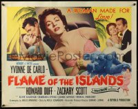 3p0873 FLAME OF THE ISLANDS style B 1/2sh 1955 Yvonne De Carlo is a woman made for love, Howard Duff!
