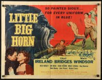 3p0969 LITTLE BIG HORN 1/2sh 1951 Lloyd Bridges, John Ireland, where men fought to live, ultra-rare!