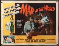 3p0985 MAD AT THE WORLD style A 1/2sh 1955 sexy bad girl & teen hoodlums terrorizing the innocent!