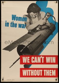 3t0540 WOMEN IN THE WAR 28x40 WWII war poster 1942 we can't win without them building bomb!