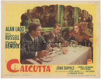 3z0618 CALCUTTA LC #3 1946 Alan Ladd, June Duprez & William Bendix sitting at table in restaurant!