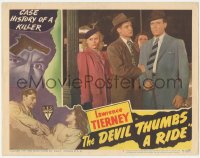 3z0709 DEVIL THUMBS A RIDE LC #7 1947 Lawrence Tierney, Betty Lawford, Ted North & Nan Leslie!