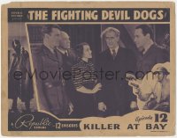 3z0757 FIGHTING DEVIL DOGS chapter 12 LC 1938 Lee Powell, Bruce Bennett, Stewart, Killer At Bay!
