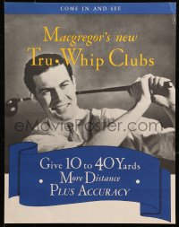 4a0559 MACGREGOR 14x18 advertising poster 1938 come and see their new Tru Whip Clubs, blue design!