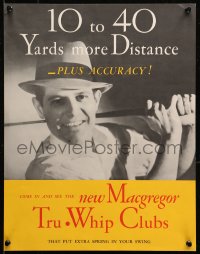 4a0560 MACGREGOR 14x18 advertising poster 1938 come and see their new Tru Whip Clubs, yellow design!