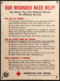 4a0460 OUR WOUNDED NEED HELP 21x28 WWII war poster 1940s how to release American Red Cross nurses!