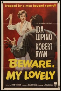 4d0275 BEWARE MY LOVELY 1sh 1952 noir, Ida Lupino trapped by Robert Ryan, who is beyond control!