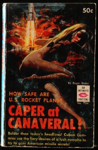 4g0463 CAPER AT CANAVERAL paperback book 1963 Commies use lush nympho for American missile secrets!