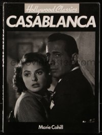 4g0645 HOLLYWOOD CLASSICS CASABLANCA hardcover book 1991 images from the movie, behind the scenes!