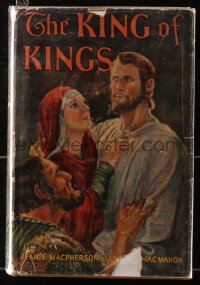 4g0534 KING OF KINGS hardcover book 1927 Macpherson/MacMahon novel with scenes from DeMille's movie!