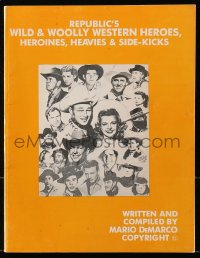 4g0775 REPUBLIC'S WILD & WOOLLY WESTERN HEROES, HEROINES, HEAVIES & SIDE-KICKS softcover book 1982