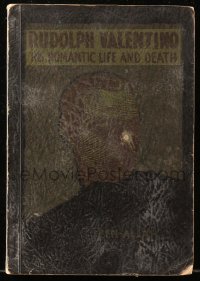 4g0512 RUDOLPH VALENTINO HIS ROMANTIC LIFE & DEATH 2nd edition softcover book 1926 early biography!