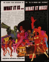 4g0798 WHAT IT IS WHAT IT WAS softcover book 1998 The Black Film Explosion in the 1970s!