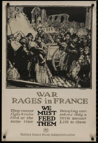 4j0327 WAR RAGES IN FRANCE 20x30 WWI war poster 1917 we must help feed the starving French people!