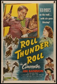 4m1178 ROLL THUNDER ROLL 1sh 1949 Jim Bannon as Red Ryder, he's on the trail with six-guns blazing!