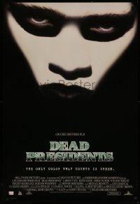 4s0898 DEAD PRESIDENTS DS 1sh 1995 Chris Tucker, Larenz Tate, Keith David, the only color is green!