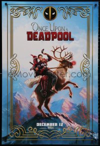 4s1050 ONCE UPON A DEADPOOL teaser DS 1sh 2018 Ryan Reynolds and Fred Savage riding Rudolph!