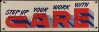 4s0163 STEP UP YOUR WORK WITH CARE 13x41 WWII war poster 1942 avoid injury & mistakes, cool design!