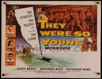4t0651 THEY WERE SO YOUNG art style 1/2sh 1955 Brady, Raymond Burr, bad teenagers far too willing!