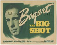 4w0055 BIG SHOT TC 1942 Humphrey Bogart returns from the gutter to make Gangland shudder!