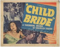 4w0083 CHILD BRIDE TC 1938 a throbbing drama of shackled youth, young victims of man's desire!