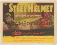 4w0293 STEEL HELMET TC 1951 Sam Fuller's action story of our fighting G.I.s hits hard at your heart!