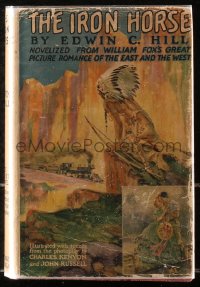5c0175 IRON HORSE hardcover book 1924 Edwin C. Hill's novel with scenes from John Ford's movie!