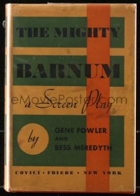 5c0262 MIGHTY BARNUM hardcover book 1934 Fowler & Meredyth's screenplay with scenes from the movie!