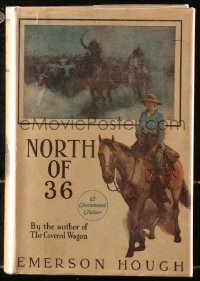 5c0196 NORTH OF 36 hardcover book 1924 Emerson Hough's novel with scenes from the Jack Holt movie!