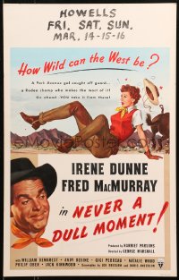 5c0645 NEVER A DULL MOMENT WC 1950 Irene Dunne, Fred MacMurray, how wild can the West be, rare!